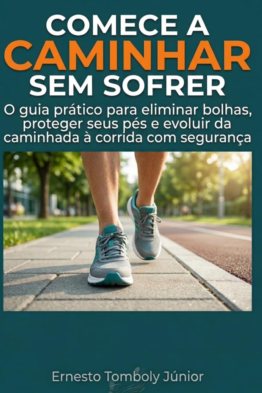 ler totalmente Caminhe Sem Dor: O guia prático para eliminar bolhas, pro-teger seus pés e evoluir da caminhada à cor-rida com segurança (Portuguese Edition)