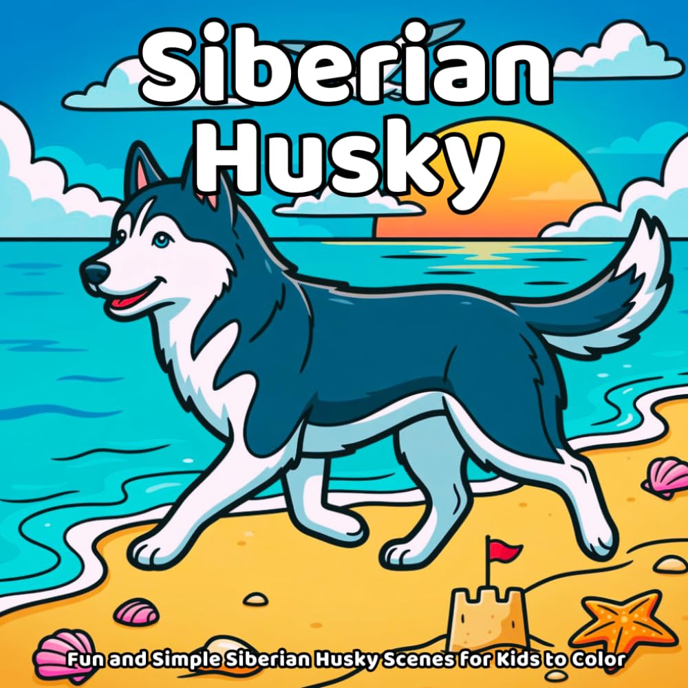 ler totalmente Siberian Husky Coloring Book: Fun and Simple Siberian Husky Scenes for Kids to Color