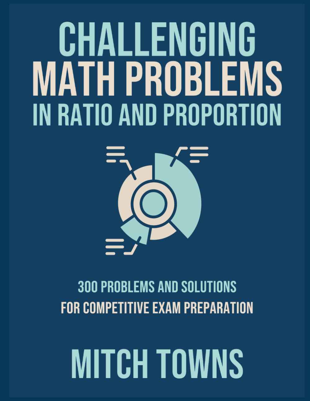 capítulo por capítulo baixar Challenging Math Problems - 300 Problems and Solutions: In Ratio and Proportion for Competitive Exam Preparation (math workbooks for competitive exams)