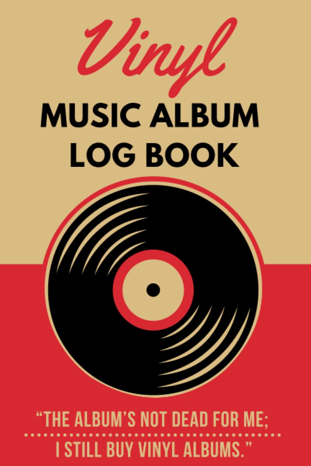 capítulo por capítulo baixar Vinyl Music Album Log Book: Retro Music Listening Collector’s Logbook (6” x 9”) "The album’s not dead for me; I still buy vinyl albums."