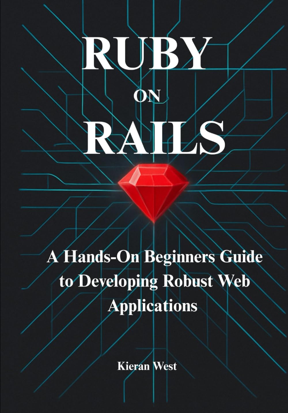 ler totalmente Modern Web Development with Ruby on Rails: A Hands-On Beginners Guide to Developing Robust Web Applications with Ruby on Rails