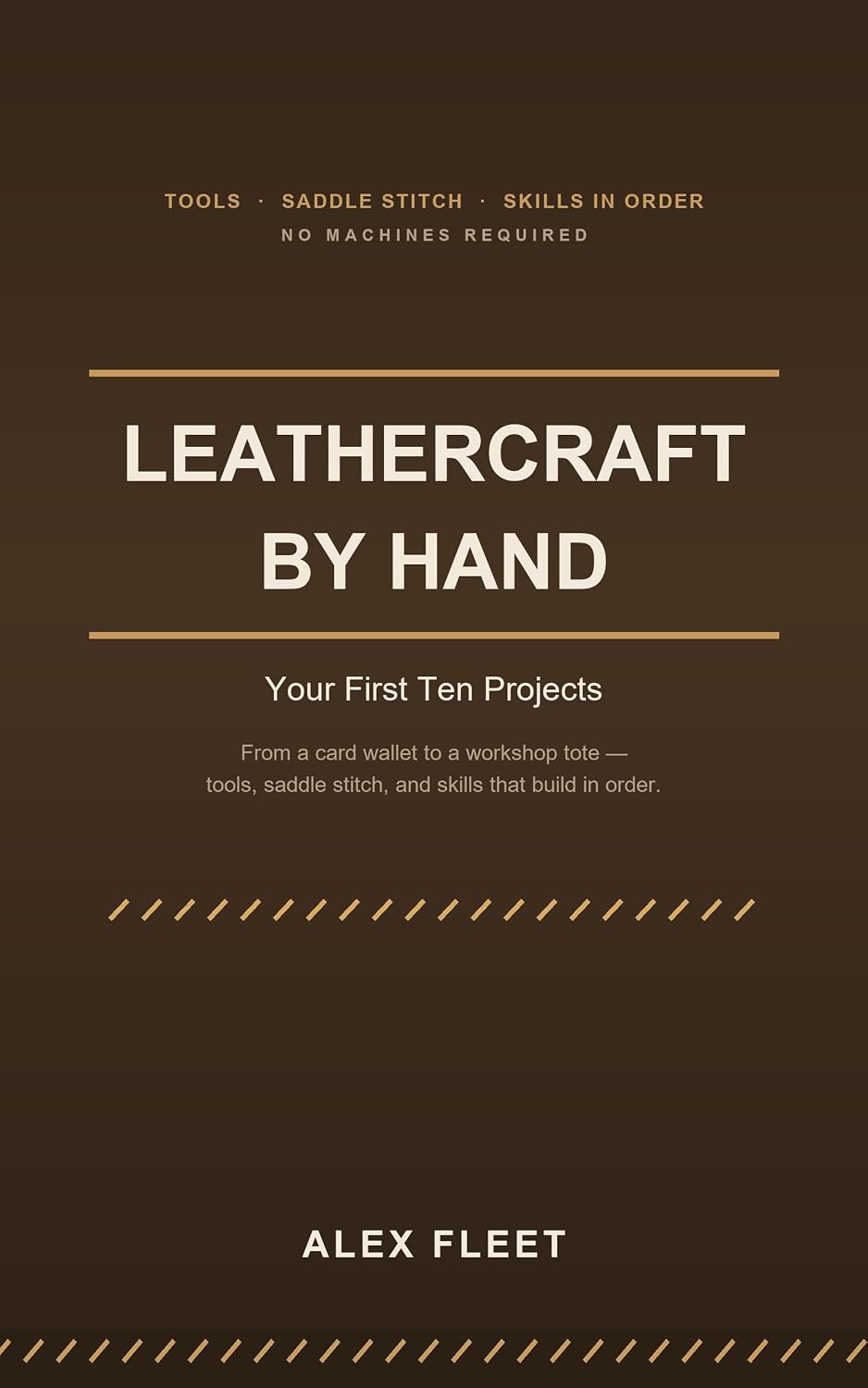 Leathercraft by Hand: Your First Ten Projects (English Edition) baixar livro de graça