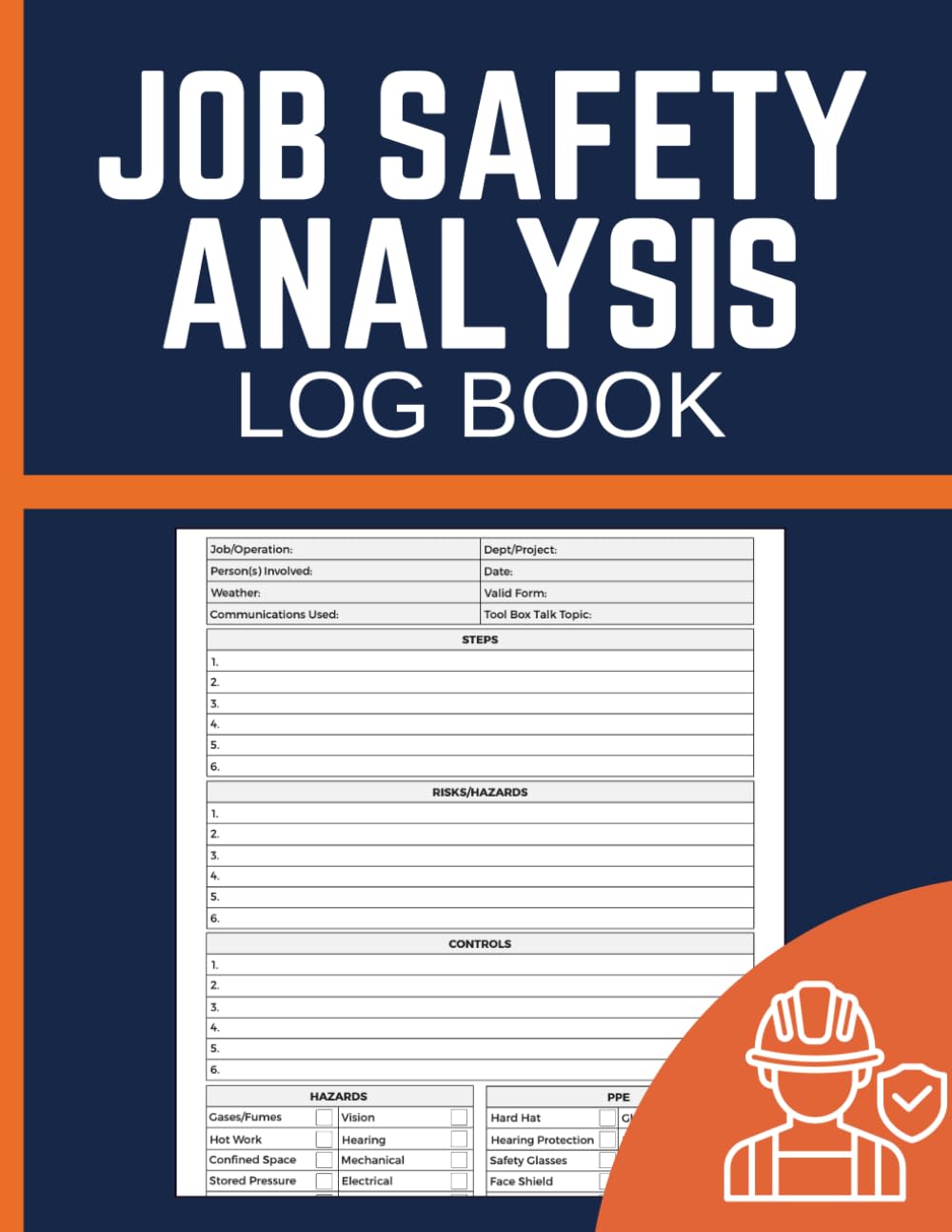 ler totalmente Job Safety Analysis Log Book: Document Work Steps, Identify Hazards, Record Controls and Verify Protective Gear for Supervisors, Contractors and Field Crews