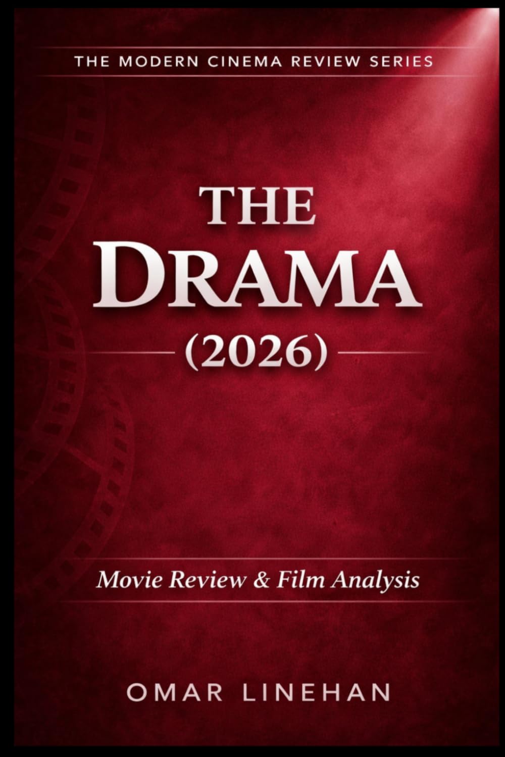 ler totalmente The Drama (2026): Movie Review and Film Analysis: An In-Depth Look at Plot, Themes, and Characters (The Modern Cinema Review Series)