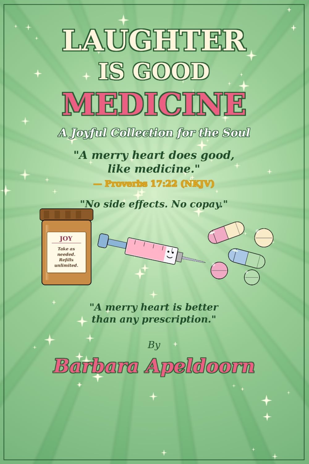 LAUGHTER IS GOOD MEDICINE: A Joyful Collection for the Soul baixar livro de graça