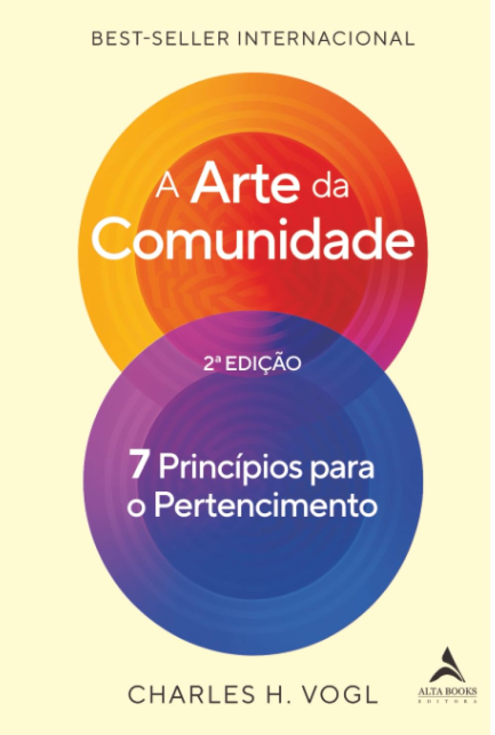 A arte da comunidade - 2ª edição: 7 princípios para o pertencimento