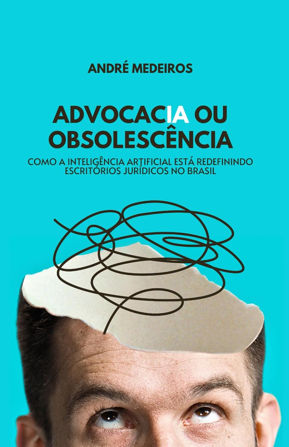 AdvocacIA ou obsolescência: Como a inteligência artificial está redefinindo a atuação do advogado (Produtividade, inovação e negócios jurídicos: Como... impactam a advocacia) (Portuguese Edition) baixar livro de graça