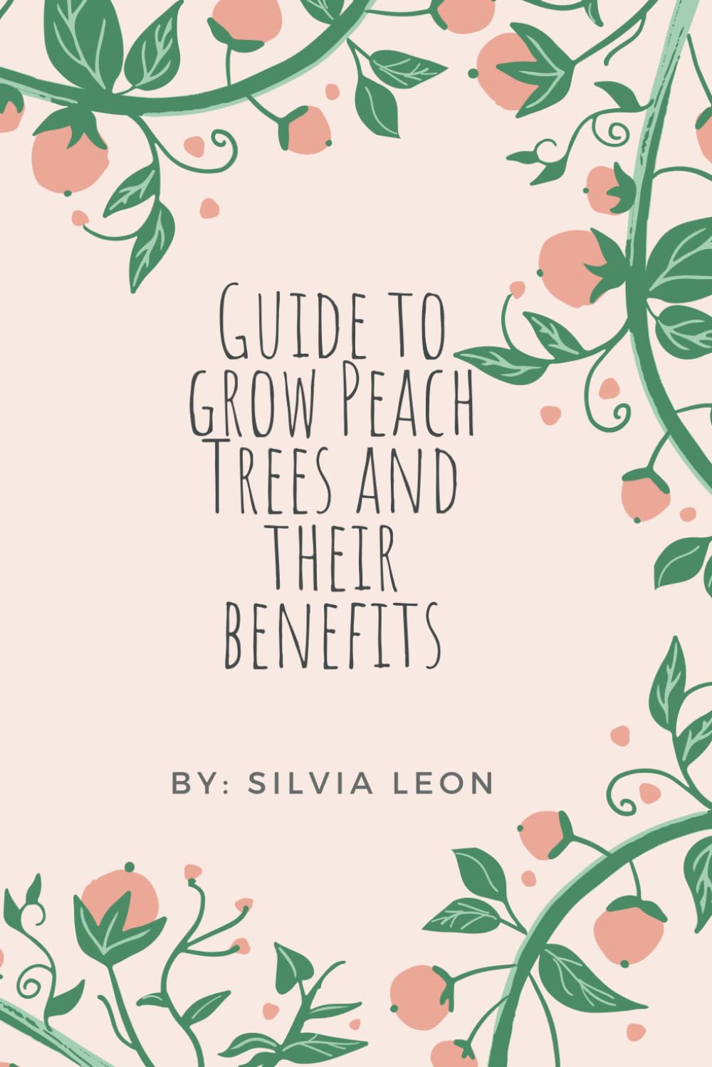 ler totalmente Guide to Grow Peach Trees and Their Benefits (Helpful Gardening Information)