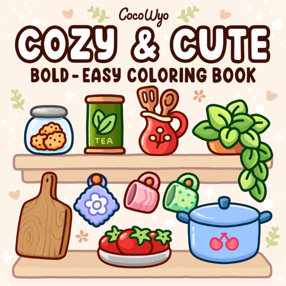 Cozy & Cute: Coloring Book for Adults and Teens, Bold and Easy Designs for Relaxation with Hygge Inspirations (Bold & Easy Coloring) baixar o livro de graça