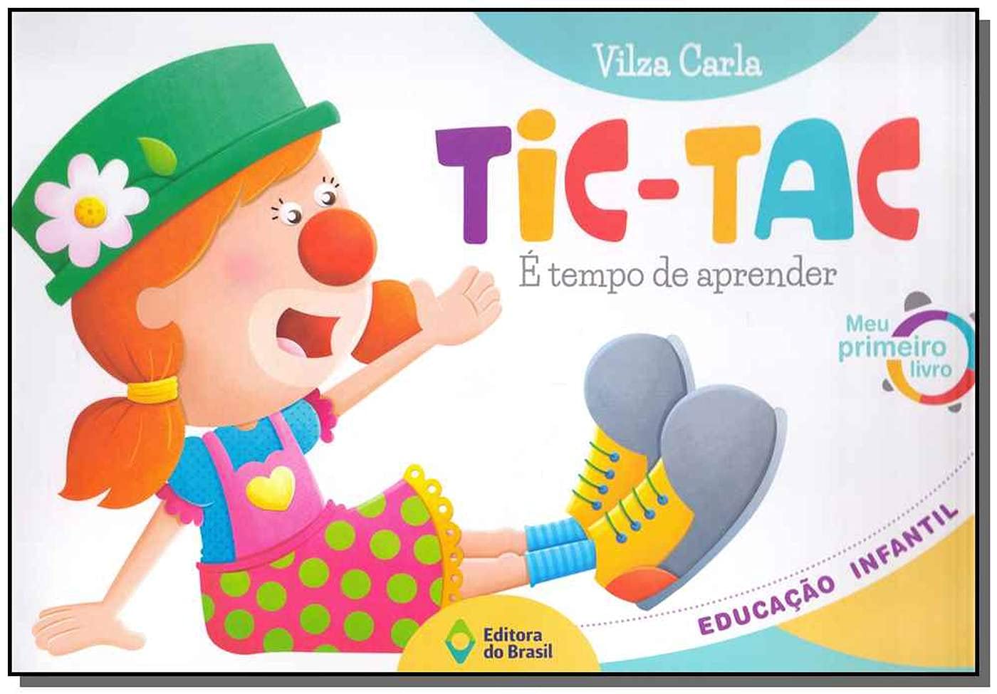 Tic-Tac. É Tempo de Aprender Meu Primeiro Livro baixar livro de graça