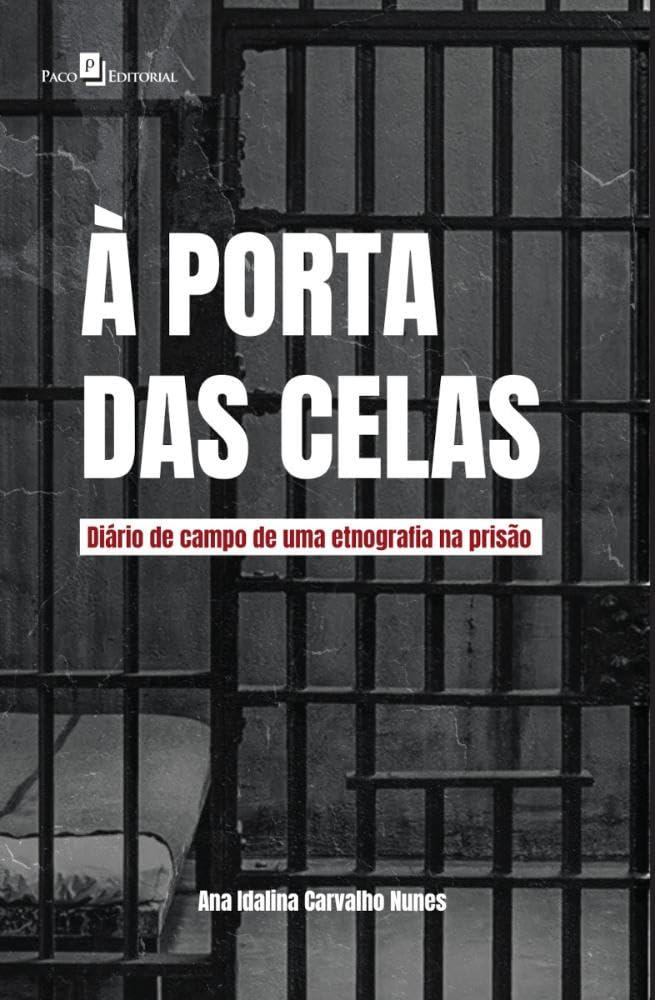 À Porta das Celas: Diário de Campo de uma Etnografia na Prisão baixar livro de graça