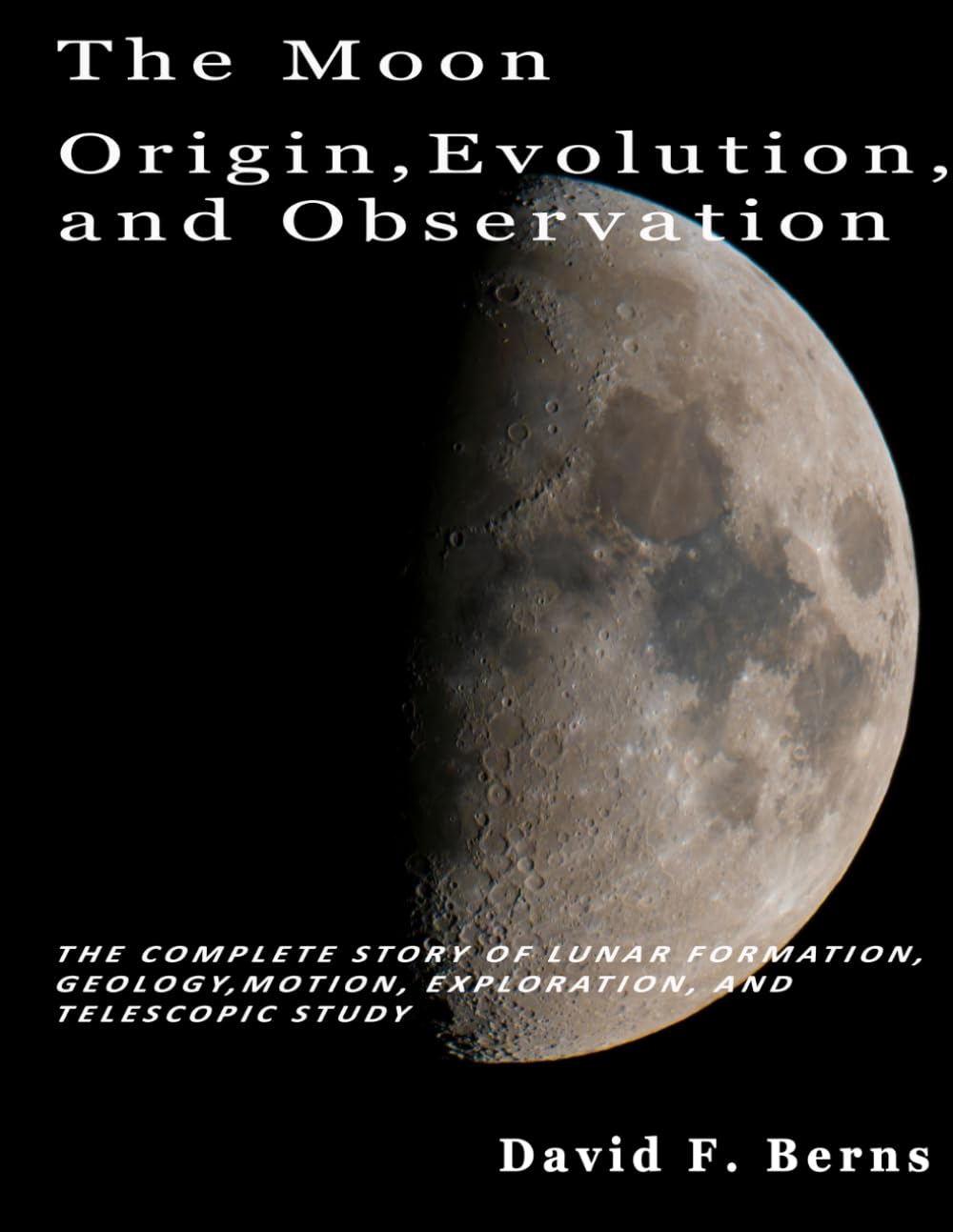 The Moon: Origin, Evolution, and Observation baixar o livro de graça