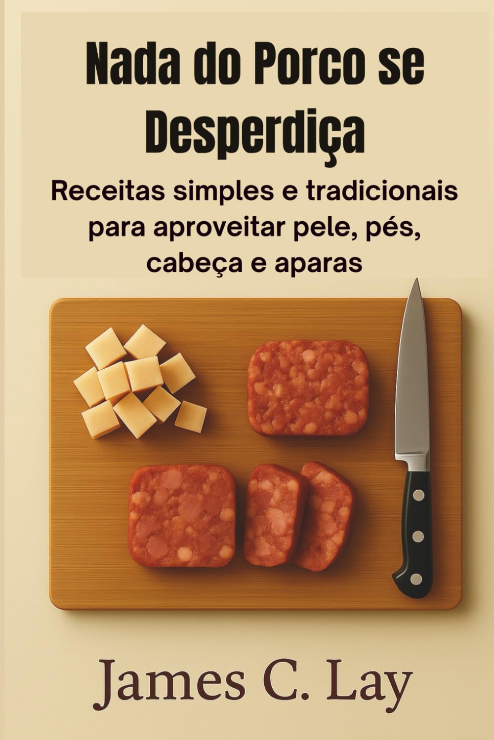 ler totalmente Nada do Porco se Desperdiça: Receitas simples e tradicionais para aproveitar pele, pés, cabeça e aparas