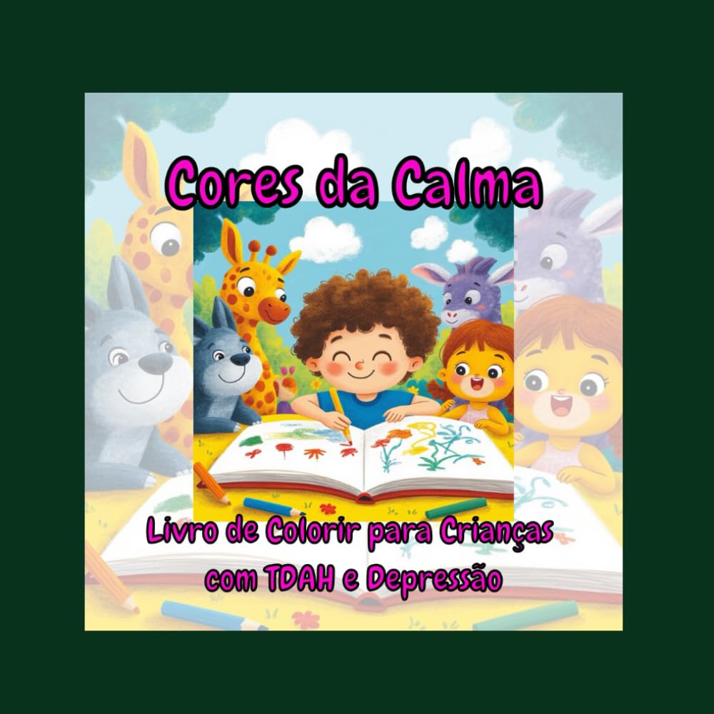 capítulo por capítulo baixar Cores da Calma: Livro de Colorir para Crianças com TDAH e Depressão (Portuguese Edition)