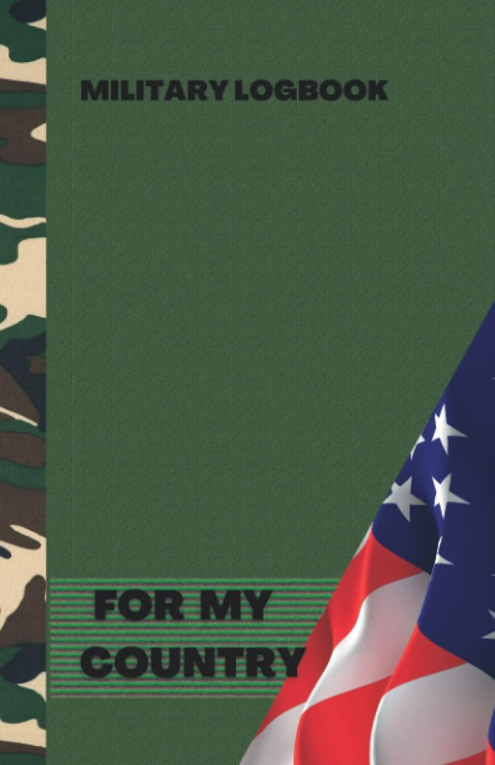 ler totalmente FOR MY COUNTRY MILITARY LOGBOOK: Military notebook with password keeper; army leaders book