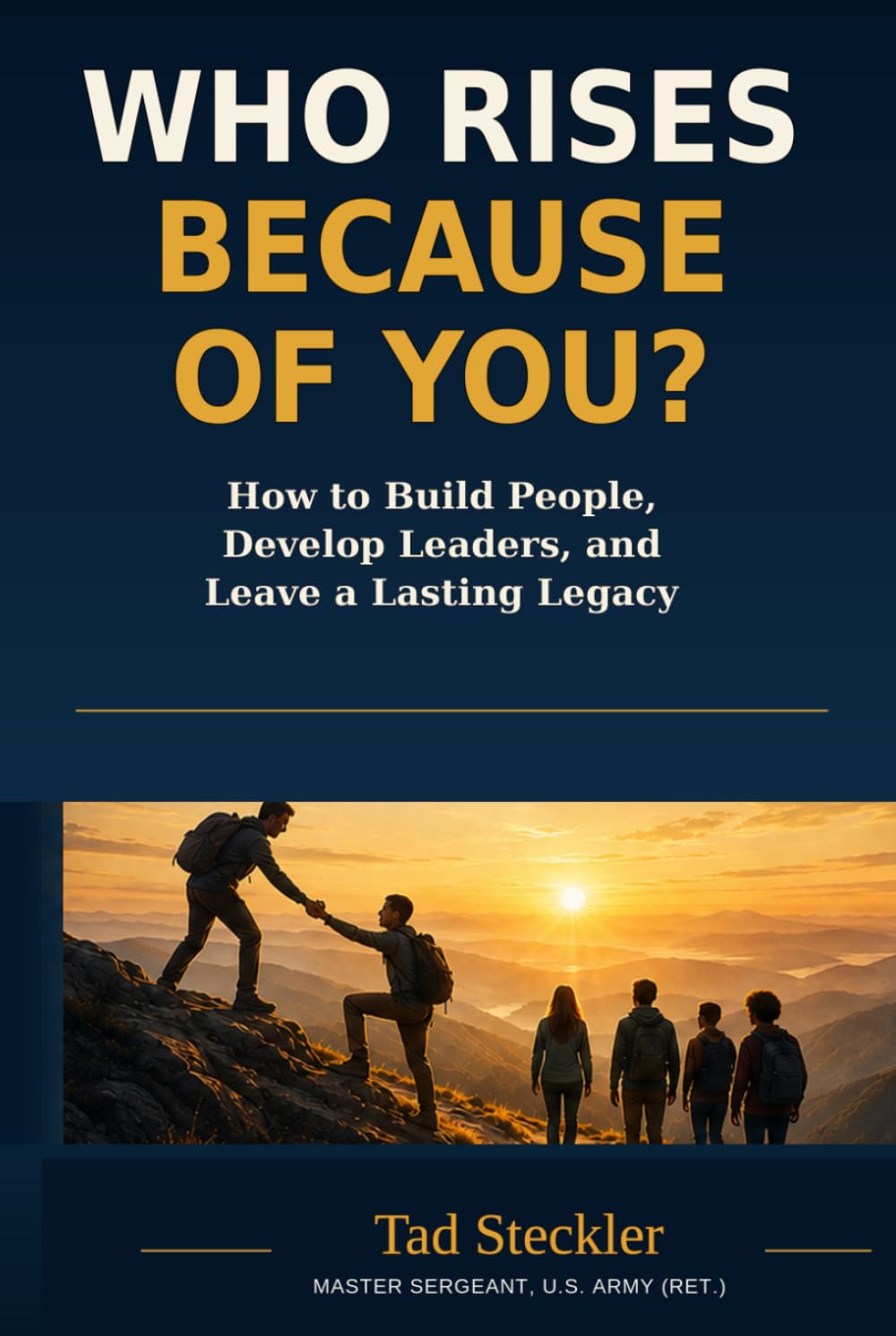 Who Rises Because of You?: How to Build People, Develop Leaders and Leave a Lasting Legacy. baixar o livro de graça