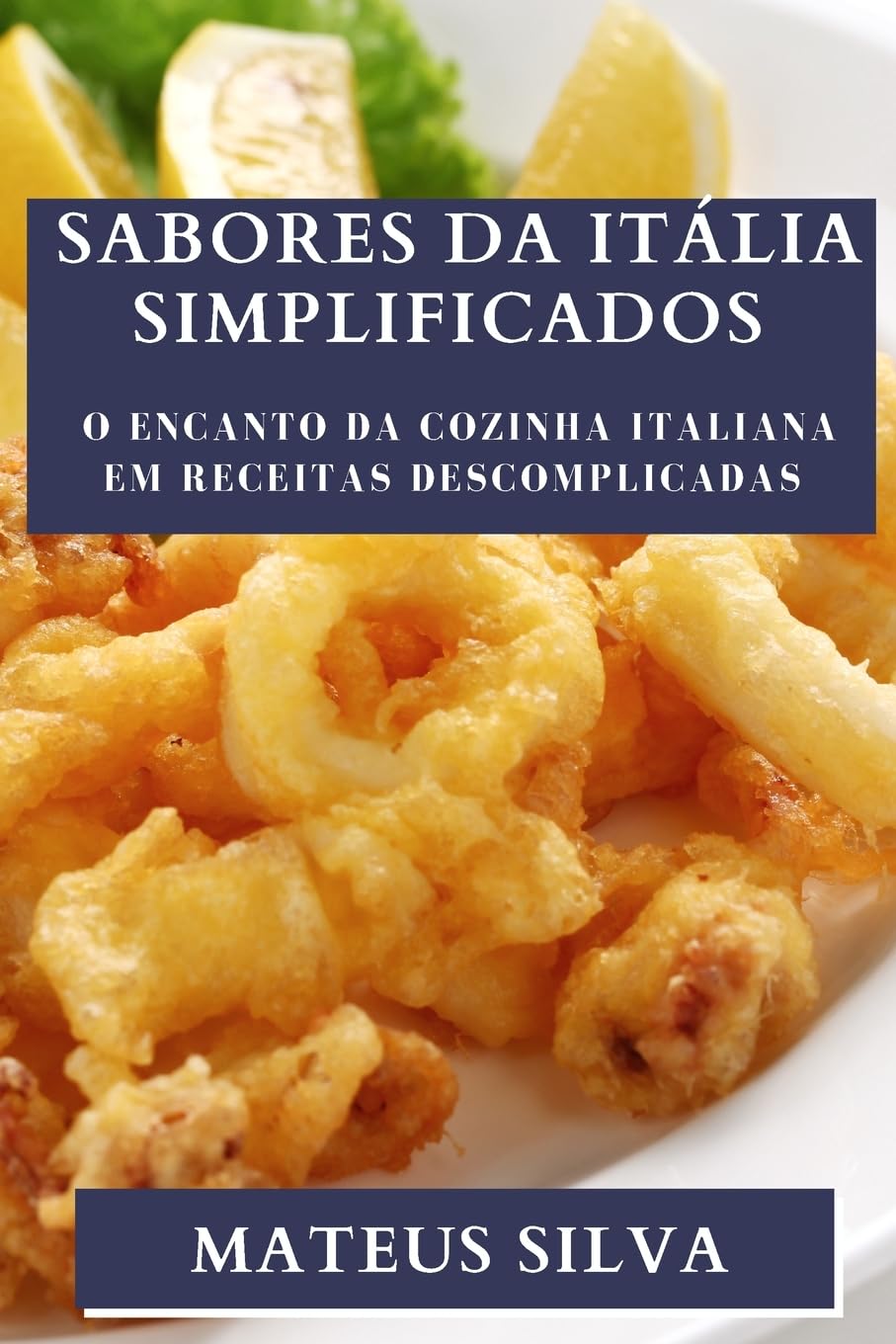 Sabores da Itália Simplificados: O Encanto da Cozinha Italiana em Receitas Descomplicadas baixar o livro de graça