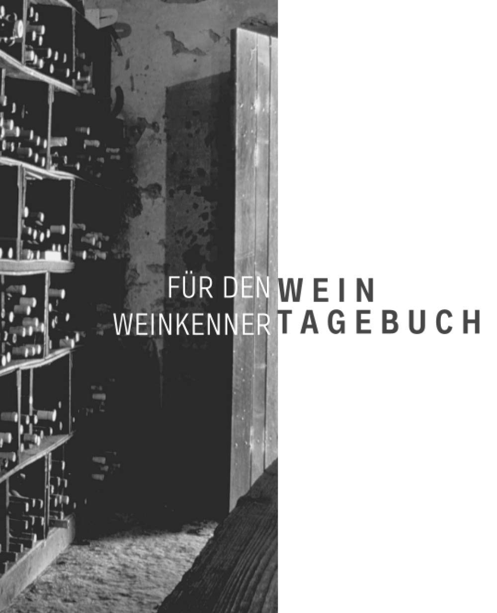 Wein Tagebuch für den Weinkenner: Bewertungsbogen zum Eintragen von Weinverkostungen: Perfekter Begleiter bei der Weindegustation, mit Inhaltsverzeichnis und Platz für eigene Notizen (German Edition) baixar o livro de graça