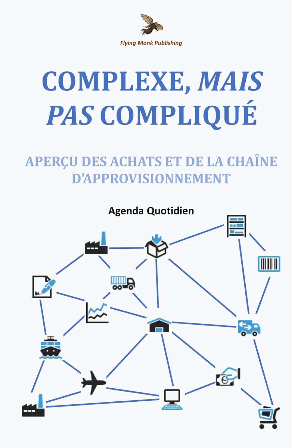 ler totalmente Complexe, Mais Pas Compliqué: Aperçu des achats et de la chaîne d'approvisionnement: Agenda Quotidien