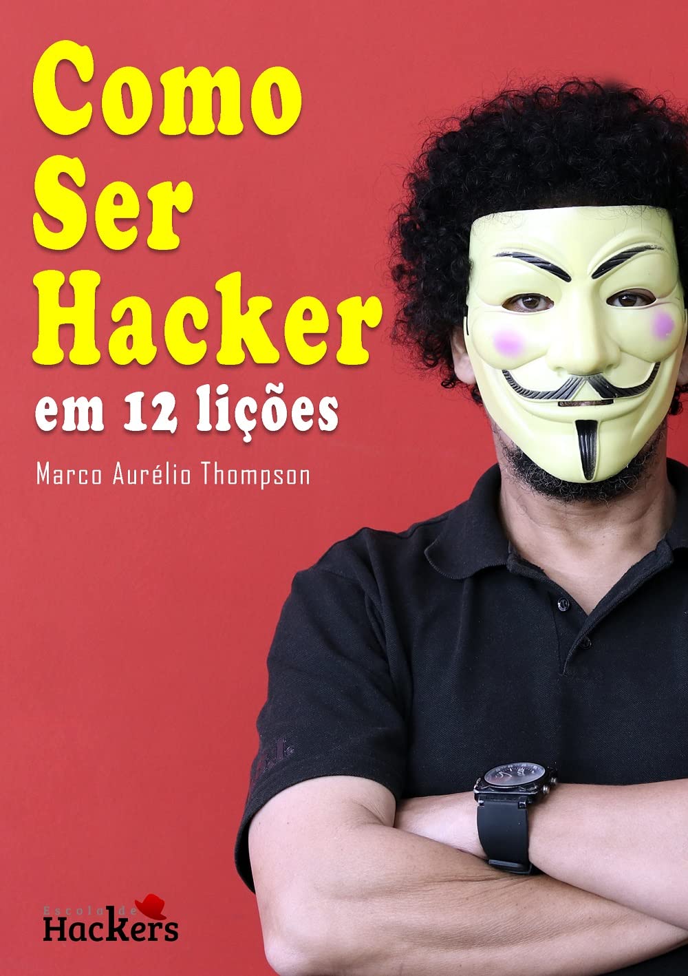 capítulo por capítulo baixar Como Ser Hacker: em 12 lições (Escola de Hackers do Bem)