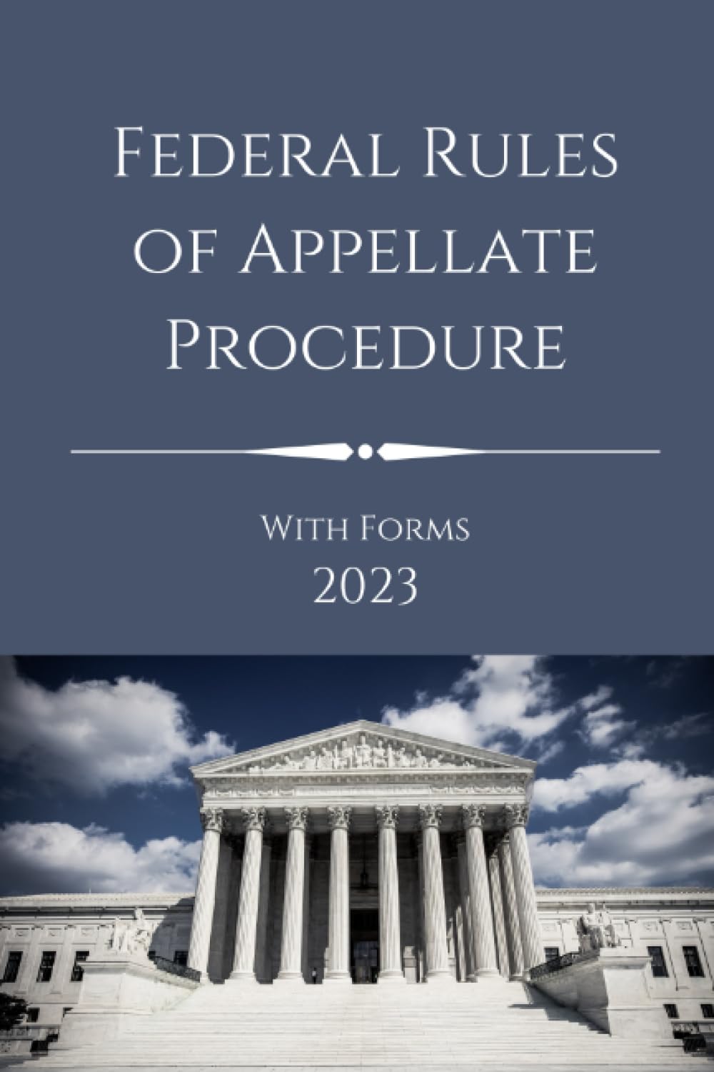 Federal Rules of Appellate Procedure: With Forms and Appendix 2023 baixar o livro de graça