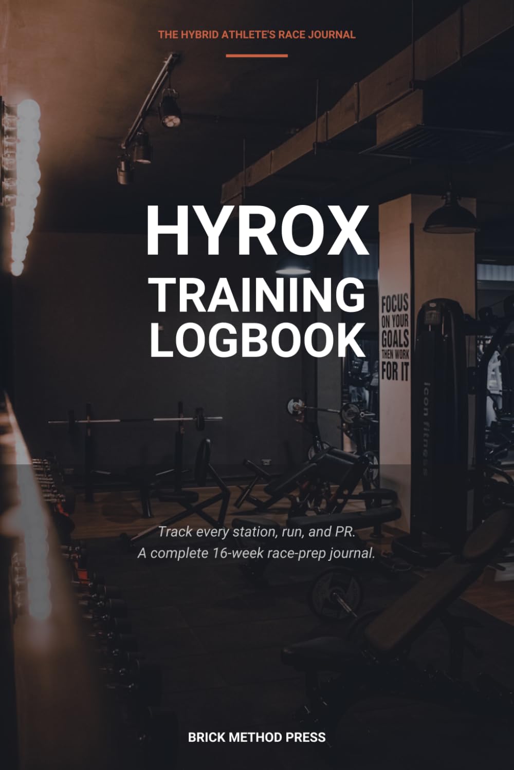 ler totalmente Hyrox Training Logbook: Track Every Station, Run, and PR - A 16-Week Race Prep Journal for Hybrid Athletes