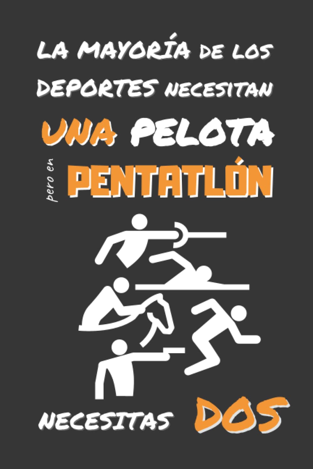 EN PENTATLÓN NECESITAS DOS: DIVERTIDO CUADERNO DE NOTAS, DIARIO O AGENDA | Regalos originales y creativos para los amantes de este deporte | Cumpleaños, Navidad, Aniversario. (Spanish Edition) baixar o livro de graça