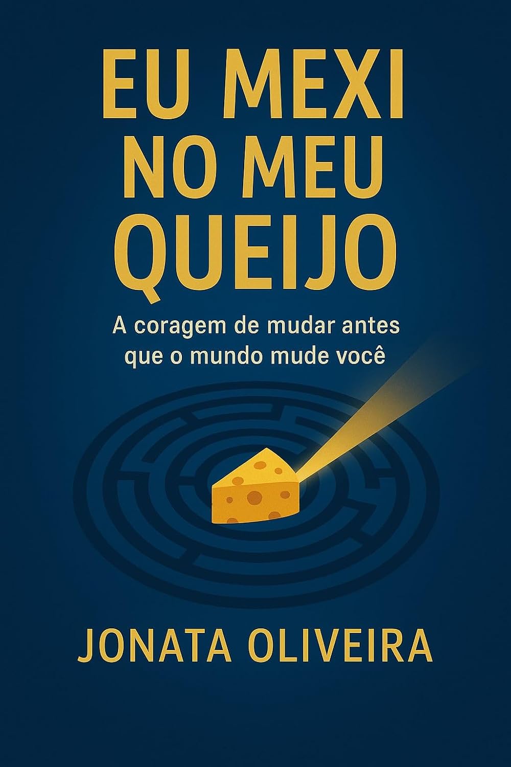 Eu Mexi no Meu Queijo baixar o livro de graça