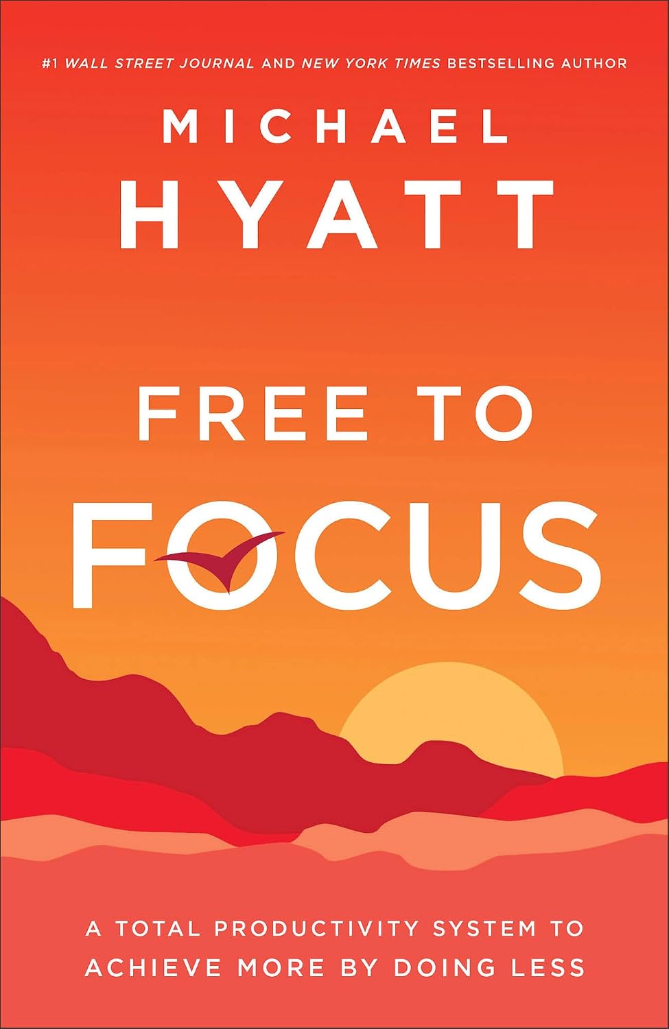 Free to Focus: A Total Productivity System to Achieve More by Doing Less baixar o livro de graça