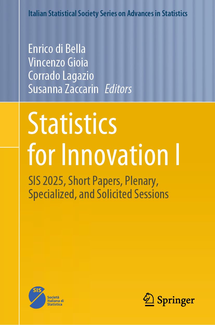 Statistics for Innovation I: SIS 2025, Short Papers, Plenary, Specialized, and Solicited Sessions (Italian Statistical Society Series on Advances in Statistics) (English Edition) baixar livro de graça