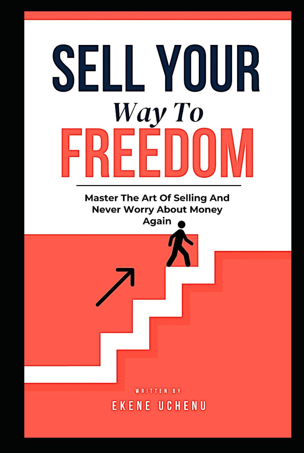 capítulo por capítulo baixar Sell Your Way To Freedom: Master The Art Of Selling And Never Worry About Money Again