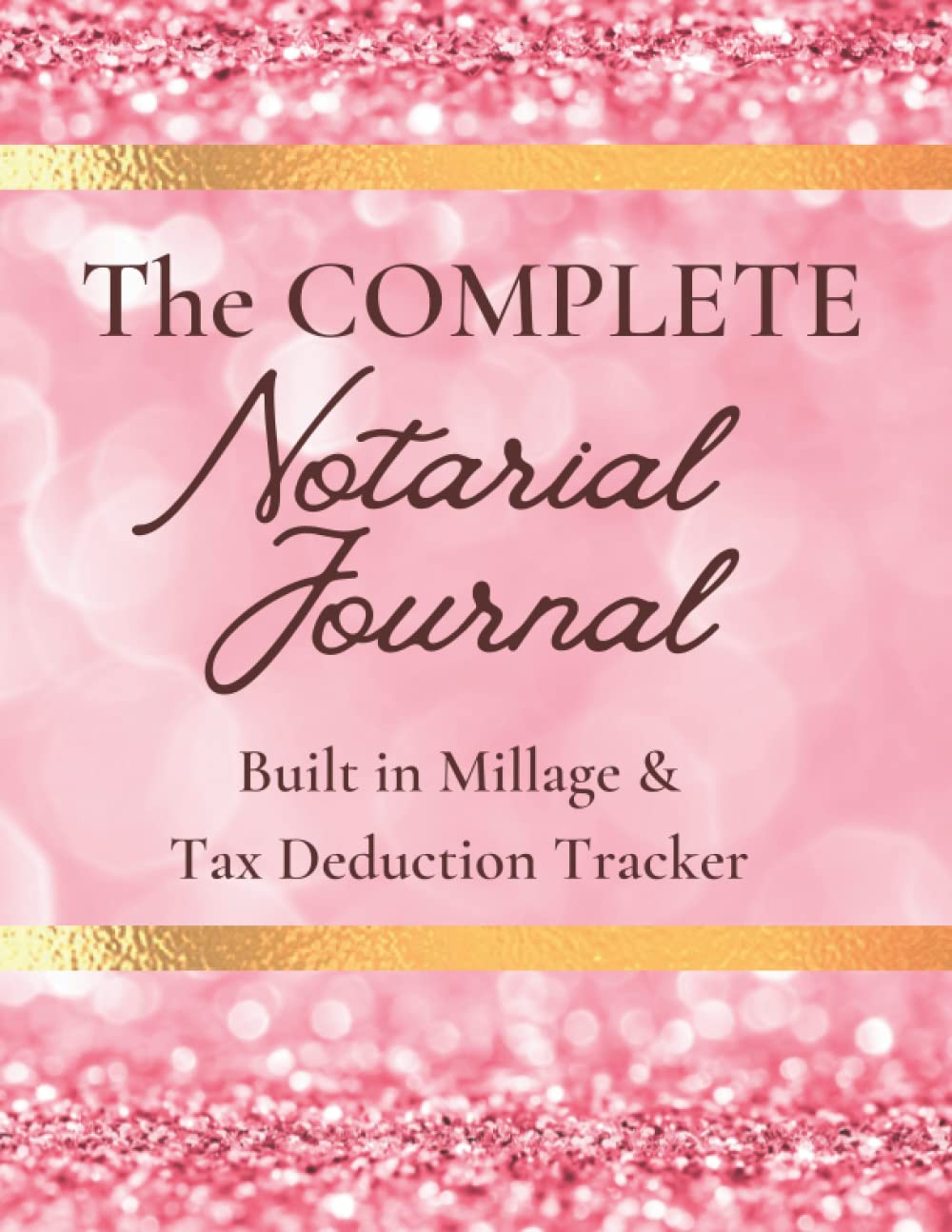 The COMPLETE Notarial Journal: With Built in Millage and Tax Deduction Tracker baixar o livro de graça