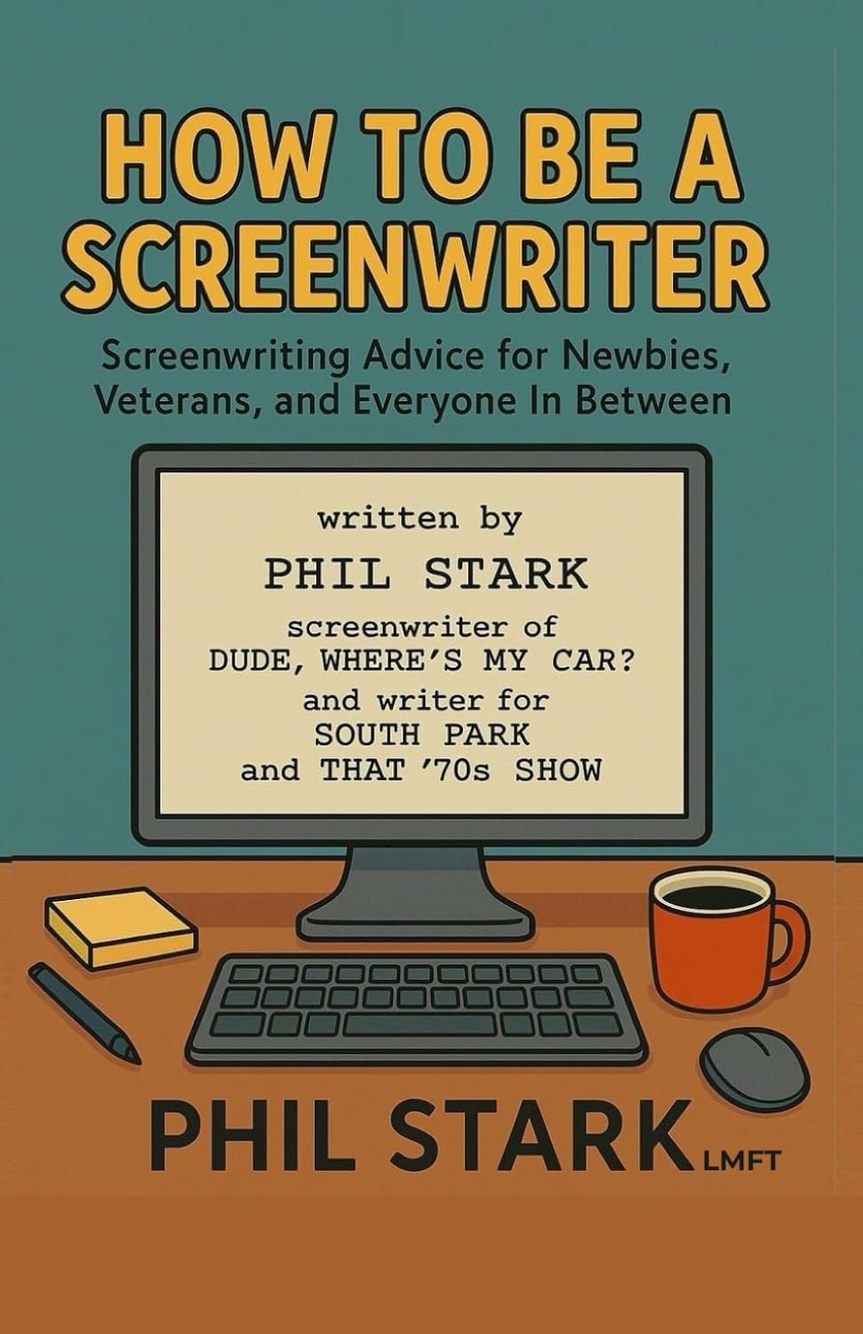 ler totalmente How to Be a Screenwriter: Screenwriting Advice for Newbies, Veterans, and Everyone In Between