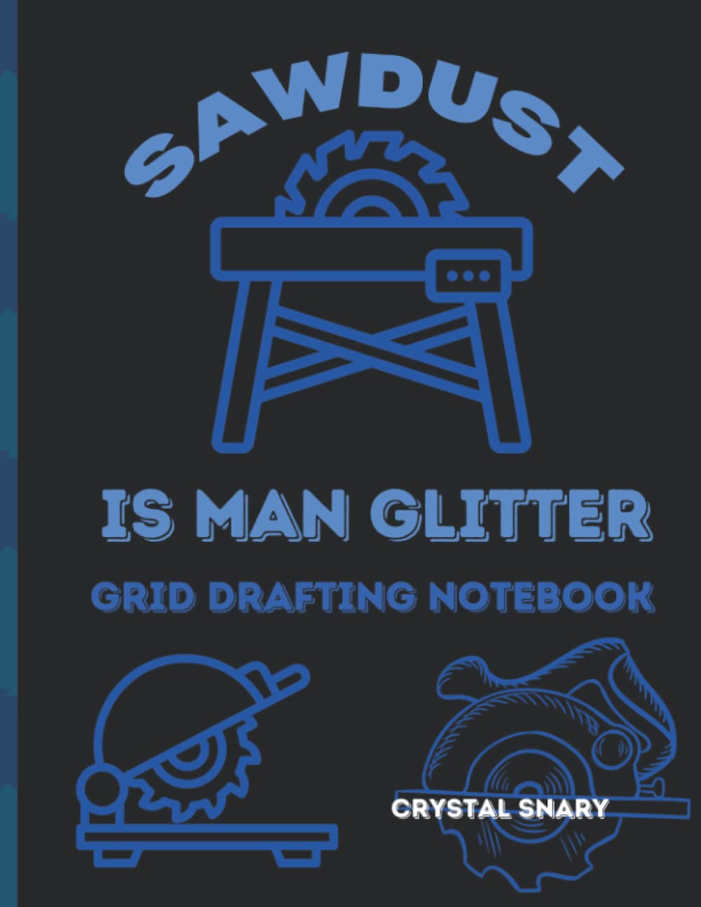 ler totalmente Sawdust Is Man Glitter Grid Drafting Notebook: To Draw All Your Designs To Scale. A Must Have For Your Woodworking Carpentry Designs
