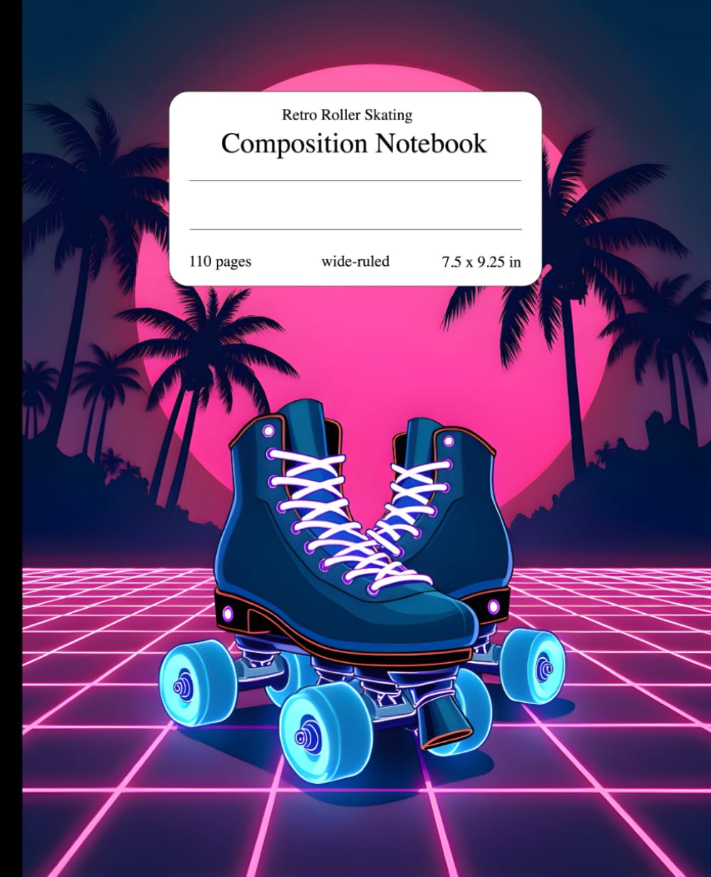 Retro Roller Skating Composition Notebook: 80s vaporwave aesthetic wide ruled notebook with neon roller skate design — perfect for school, journaling, or writing baixar o livro de graça