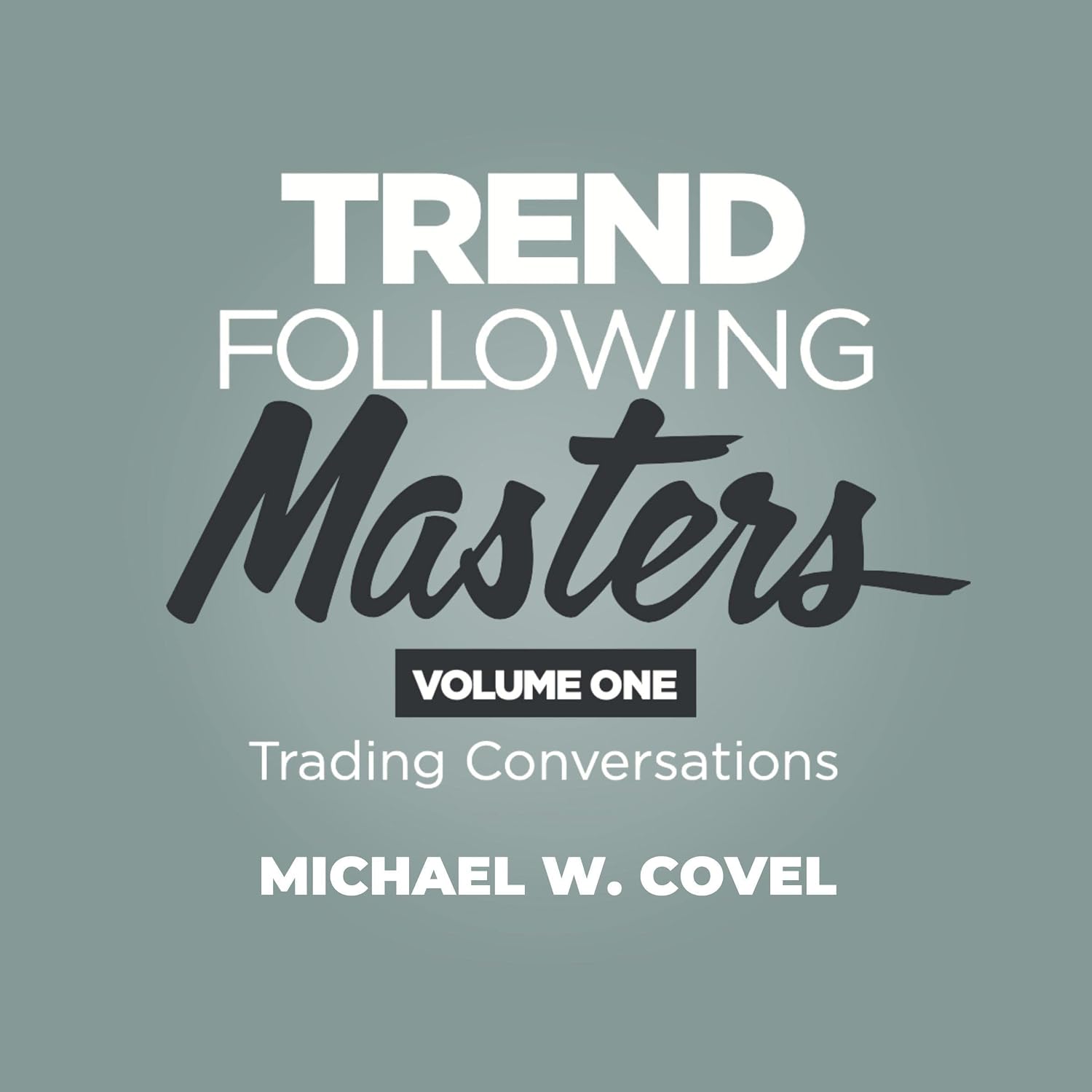 Trading Conversations: Trend Following Masters, Volume 1 baixar livro de graça