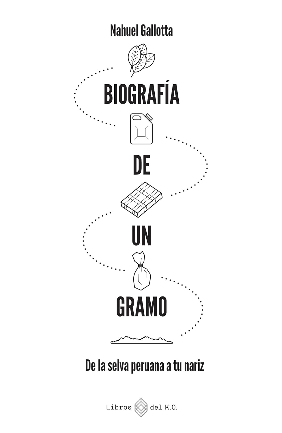 Biografía de un gramo: De la selva peruana a tu nariz (Spanish Edition) baixar o livro de graça