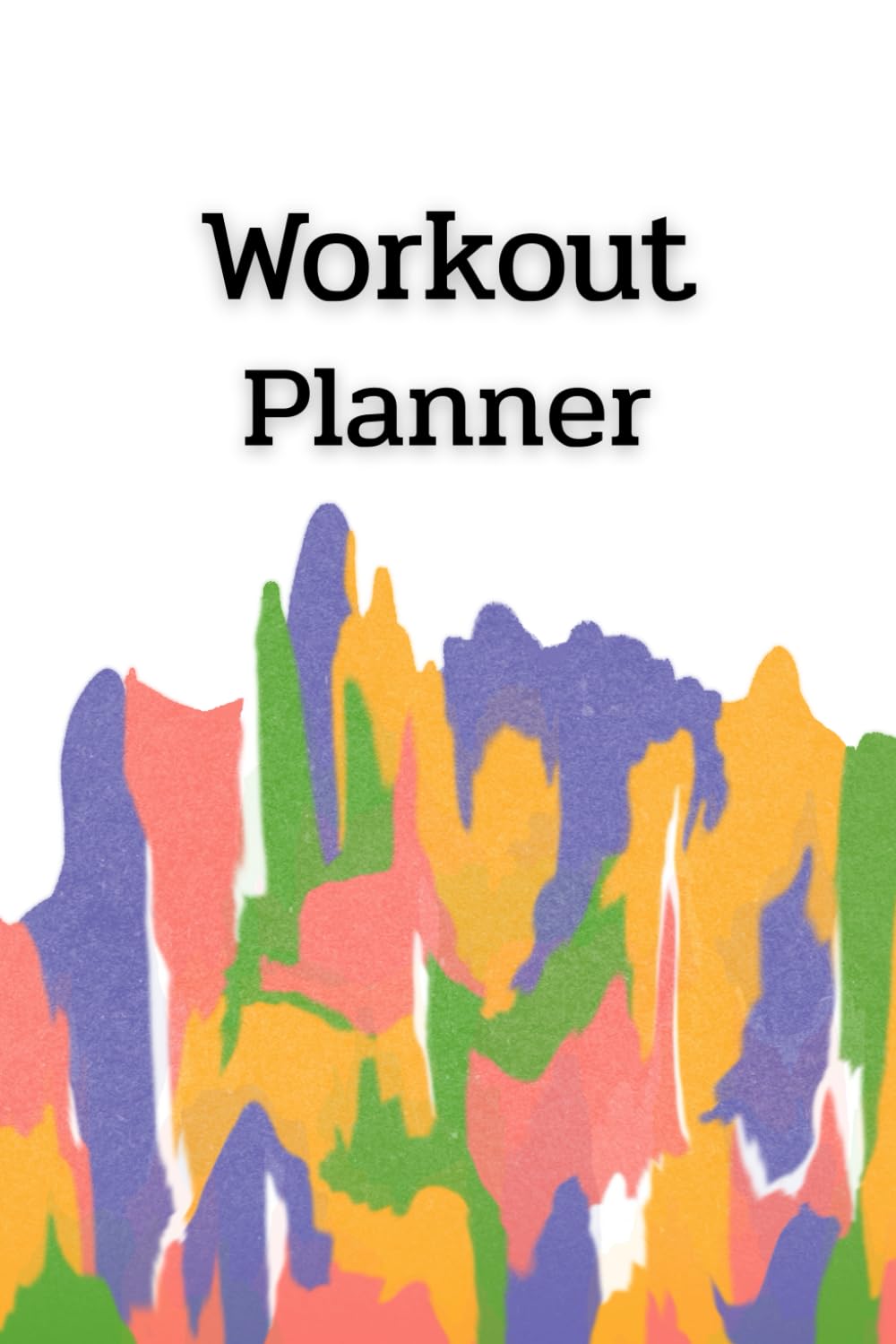 Workout Planner: 120 pages, Size 6"x 9" of Wellness & Habit Tracker for Exercise, Cardio, Physical Activity, Strength Training, Daily Nutrition and Hydration. baixar o livro de graça
