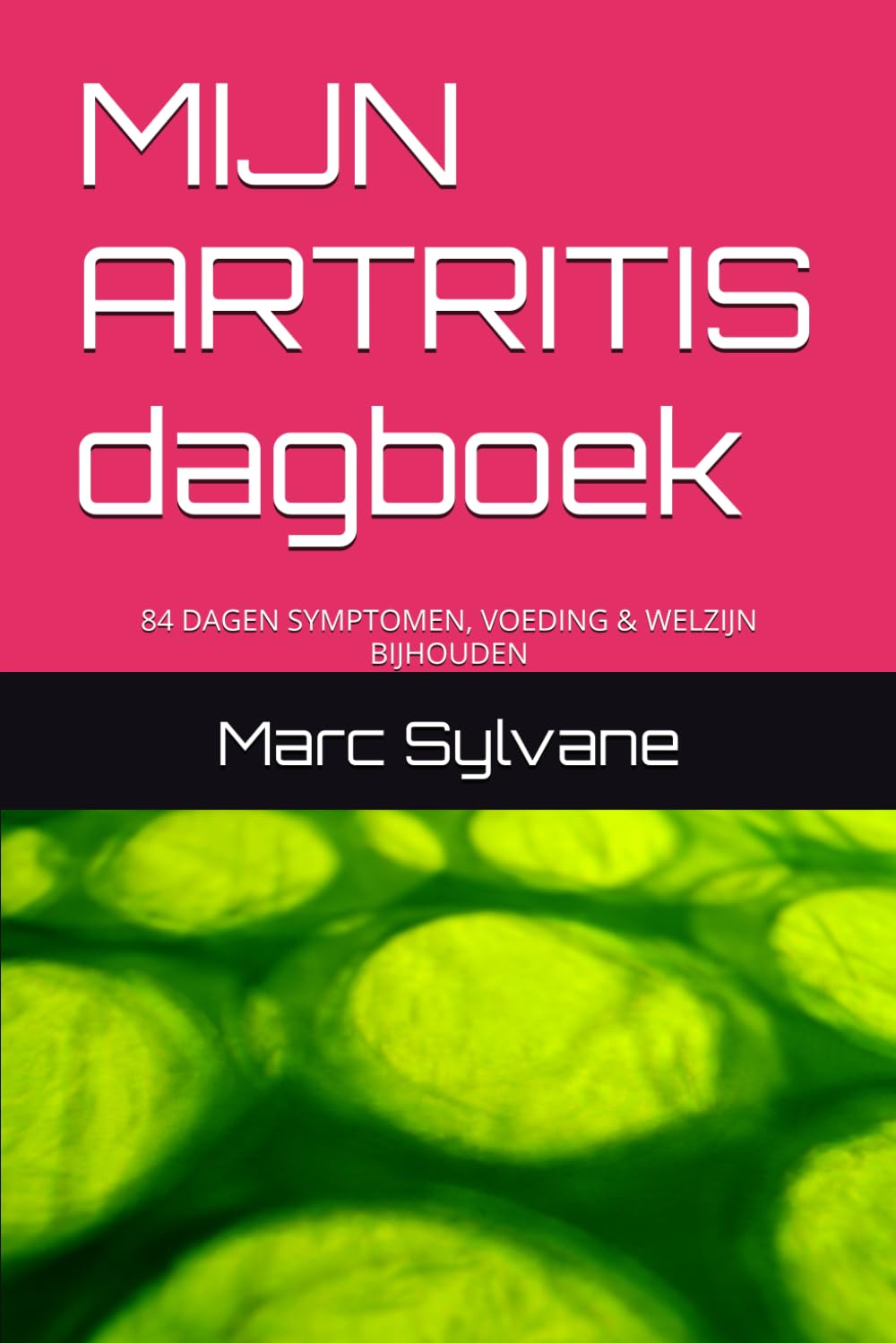 MIJN ARTRITIS BOEK: 84 DAGEN SYMPTOMEN, VOEDING & WELZIJN BIJHOUDEN (Dutch Edition) baixar livro de graça