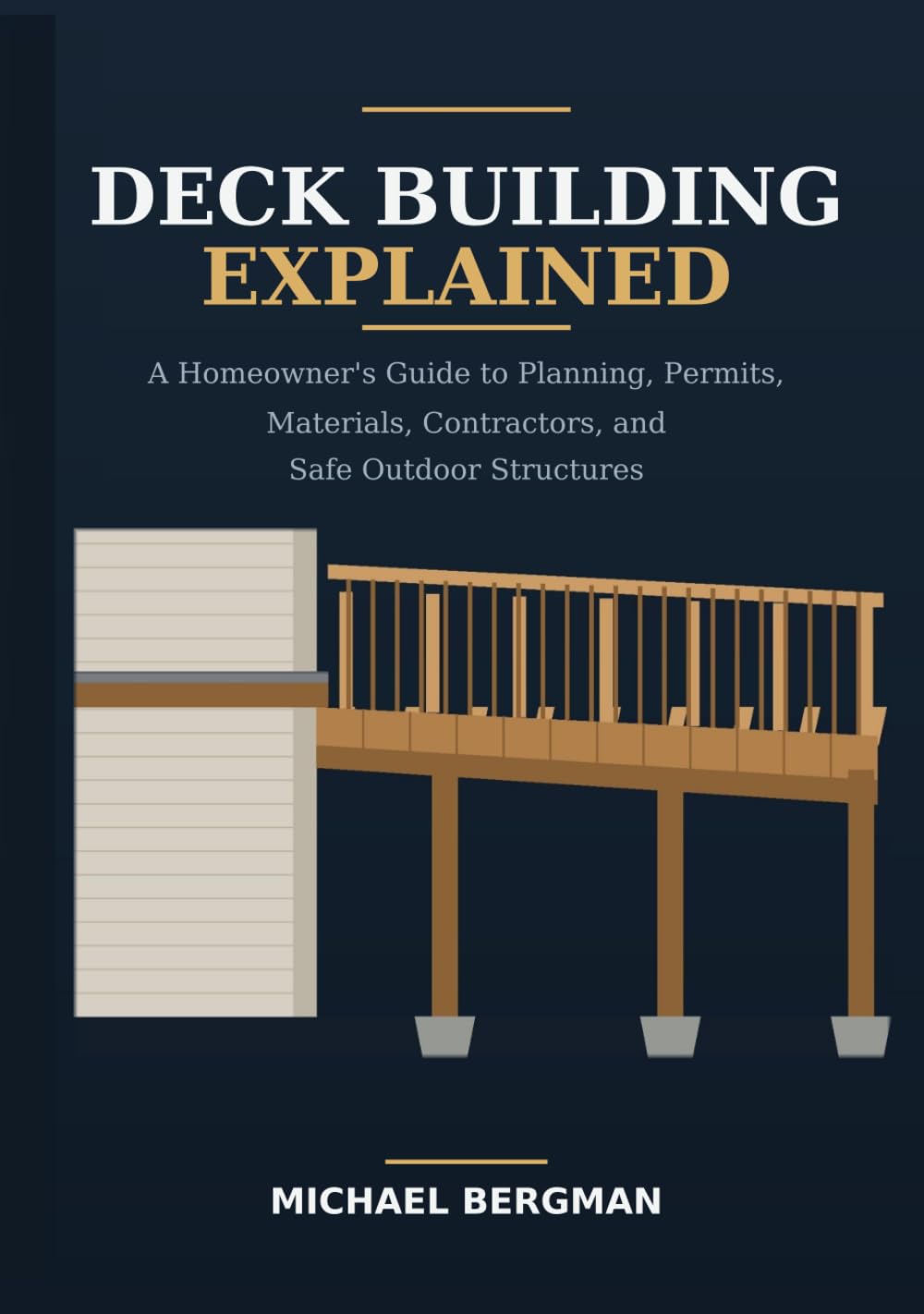 Deck Building Explained: A Homeowner's Guide to Planning, Permits, Materials, Contractors, and Safe Outdoor Structures baixar o livro de graça