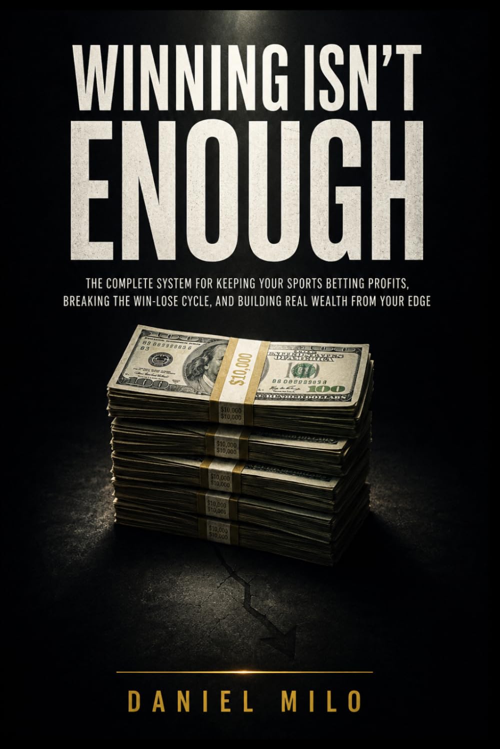 capítulo por capítulo baixar Winning Isn't Enough: The Complete System for Keeping Your Sports Betting Profits, Breaking the Win-Lose Cycle, and Building Real Wealth from Your Edge