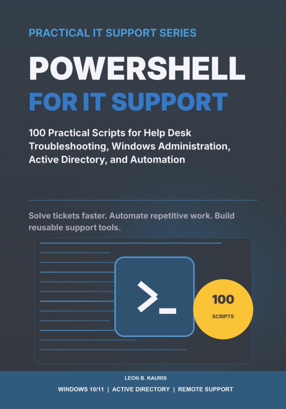 ler totalmente PowerShell for IT Support: 100 Practical Scripts for Help Desk Troubleshooting, Windows Administration, Active Directory, and Automation