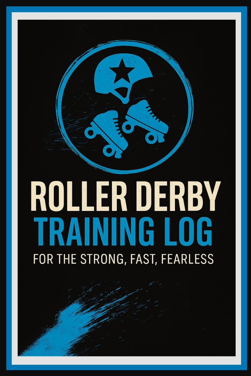 ler totalmente Roller Derby Training Log: For the Strong, Fast, Fearless