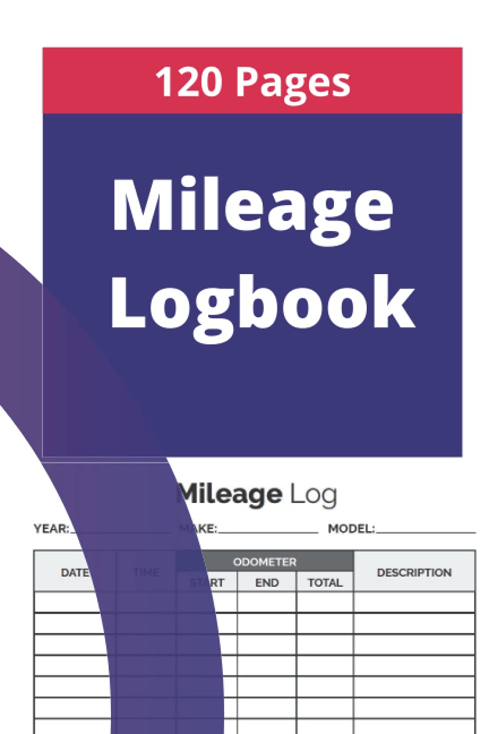 ler totalmente Mileage Logbook: Vehicle Mileage Tracker for Business Taxes. 120 Pages. 6 x 9 inches
