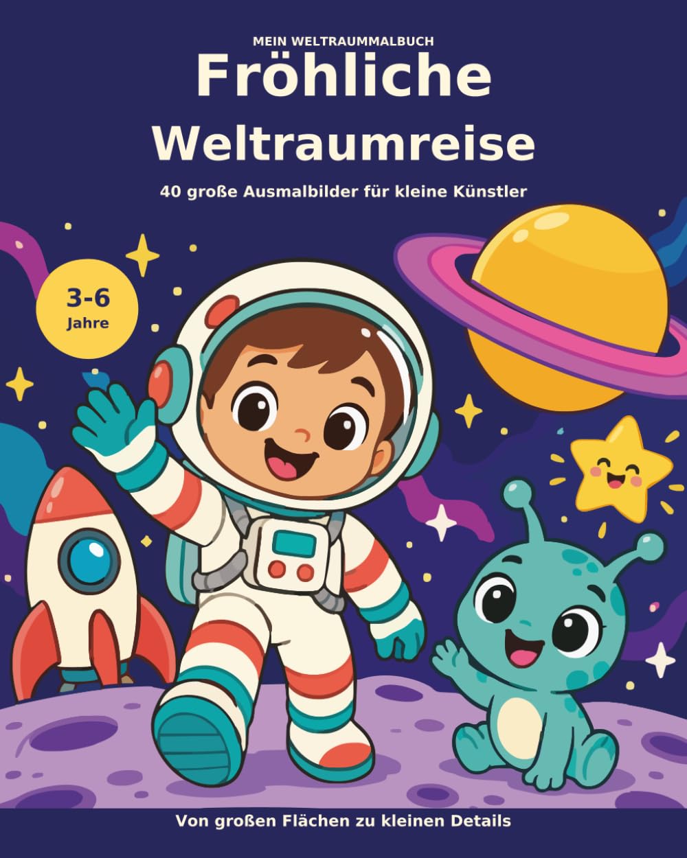 ler totalmente Fröhliche Weltraumreise: 40 große Ausmalbilder für kleine Künstler (Dutch Edition)