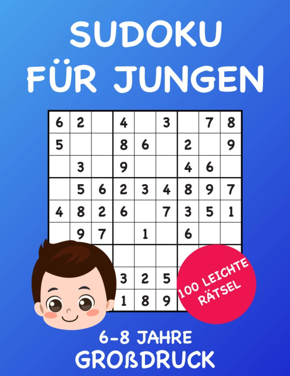 Sudoku für Jungen: Sudoku für Kinder ab 6 Jahren - Sudoku für Kinder von 6-8 Jahren - Inkl. Lösungen - Großdruck - Größe: Ca. A4 (German Edition) baixar livro de graça