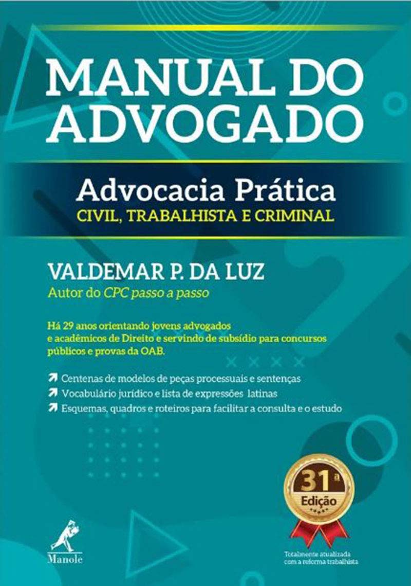 Manual do advogado: advocacia prática civil, trabalhista e criminal