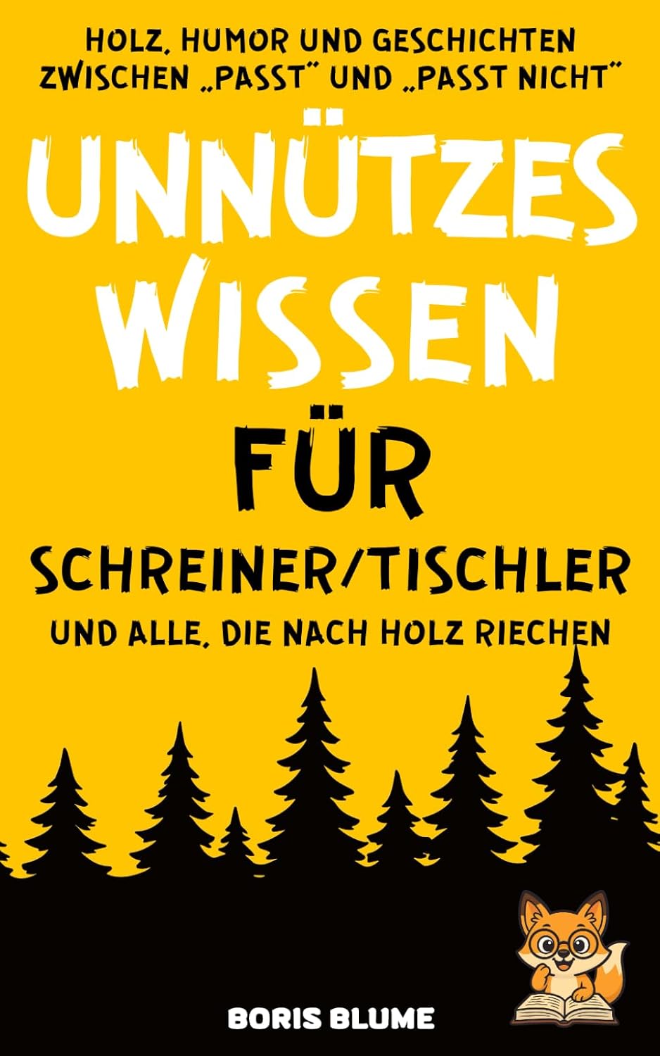 ler totalmente Unnützes Wissen für Schreiner und Tischler: Ein Handwerker Geschenk rund ums Thema Holz