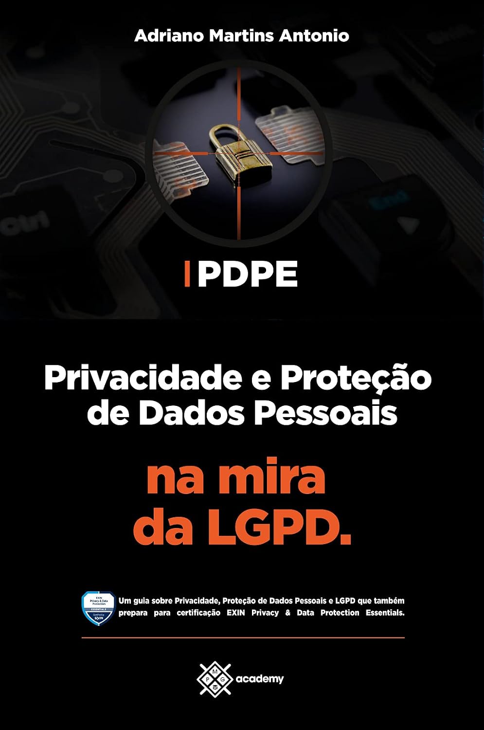 ler totalmente PDPE: Privacidade e Proteção de Dados Pessoais na mira da LGPD (Preparação para Exames de Certificação)