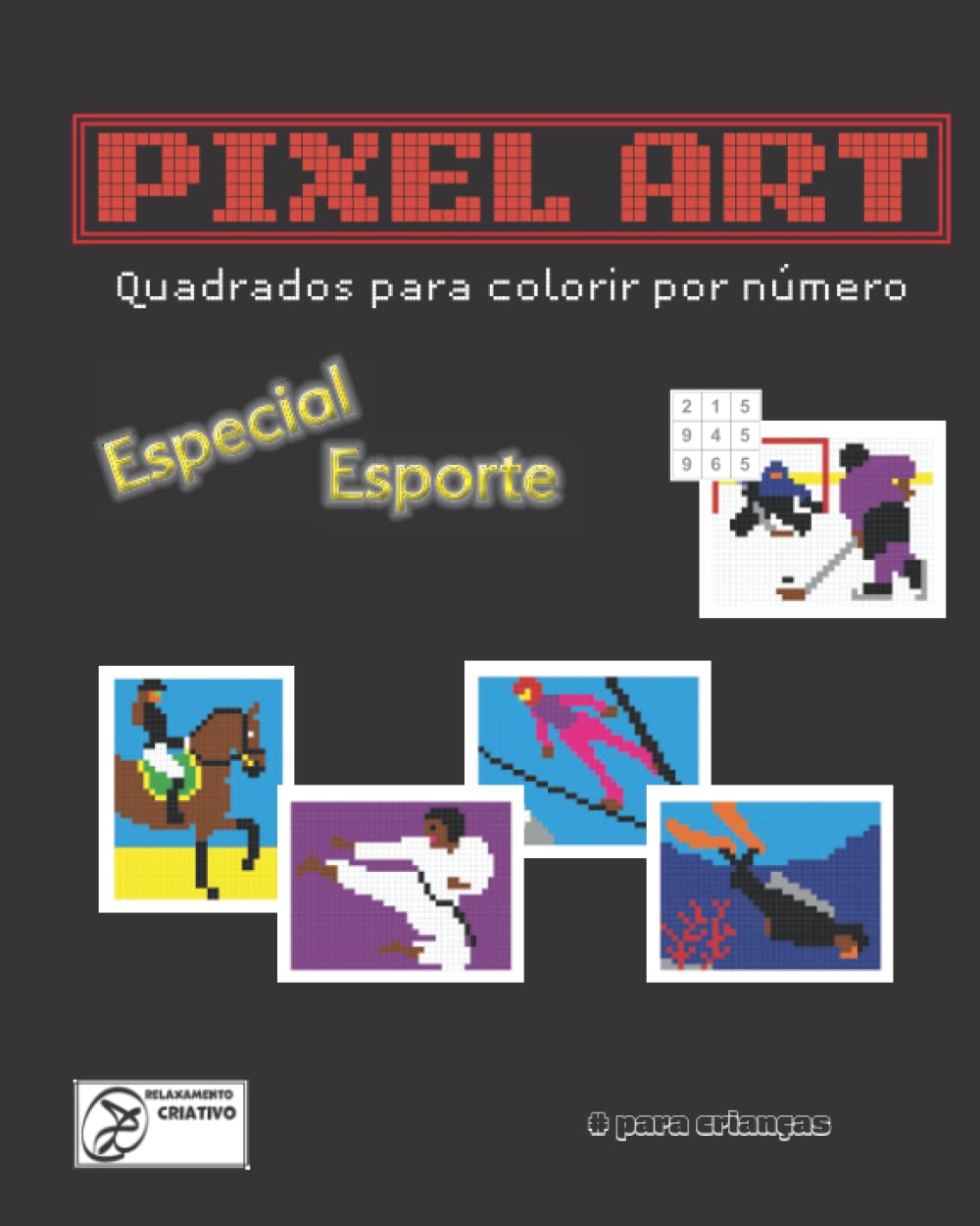 Pixel art - especial esporte: Quadrados para colorir por número (Portuguese Edition) baixar o livro de graça